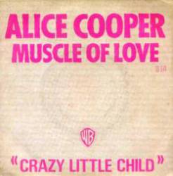 Alice Cooper : Muscle of Love (Single)